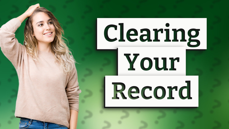Clearing Your Record