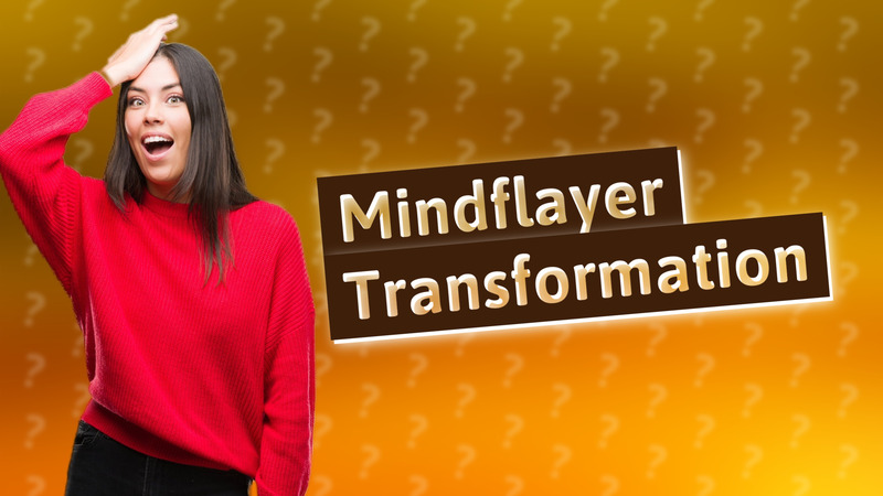 Mindflayer Transformation