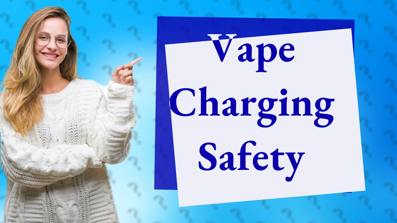 Vape Charging Safety