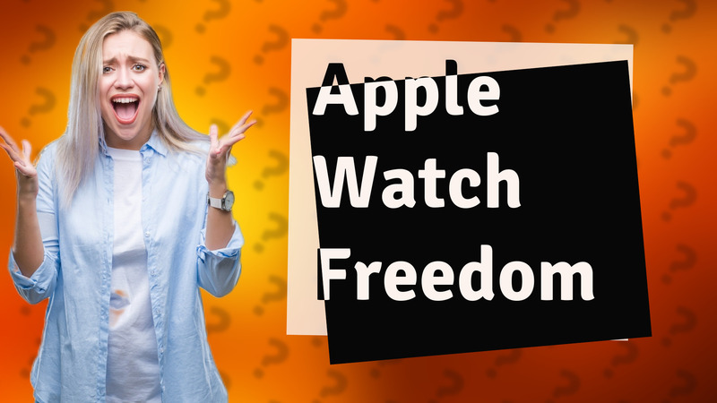 Apple Watch Freedom