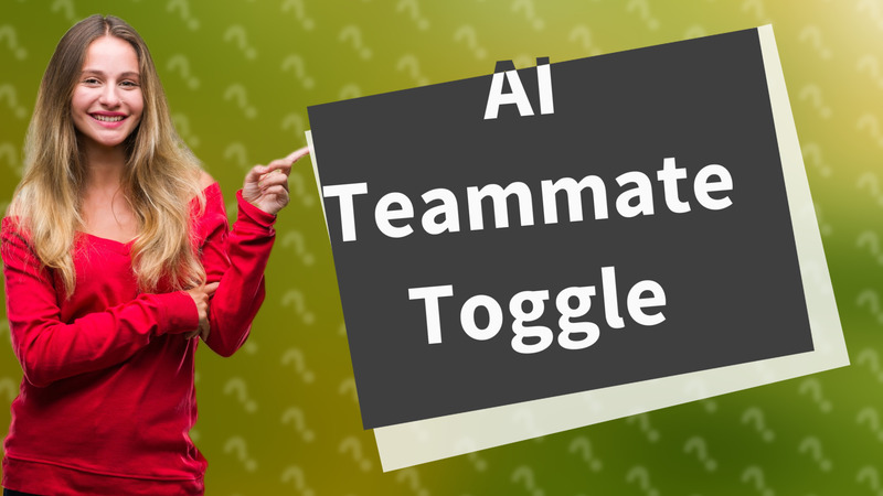 AI Teammate Toggle