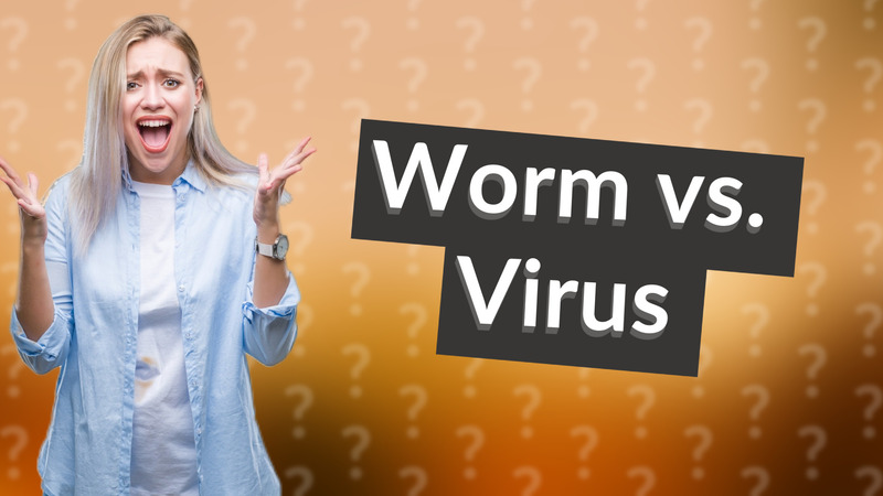 Worm vs. Virus
