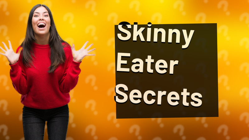 Skinny Eater Secrets