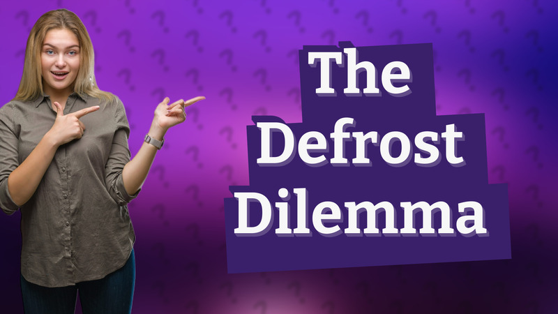 The Defrost Dilemma
