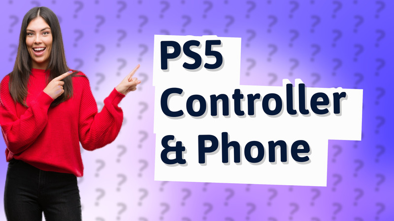 PS5 Controller & Phone