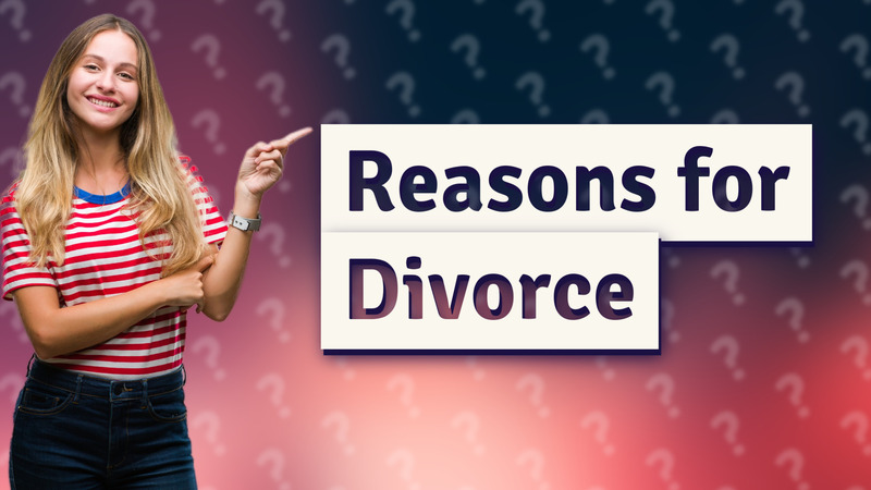 Reasons for Divorce
