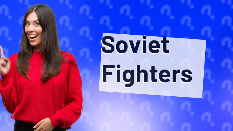 Soviet Fighters