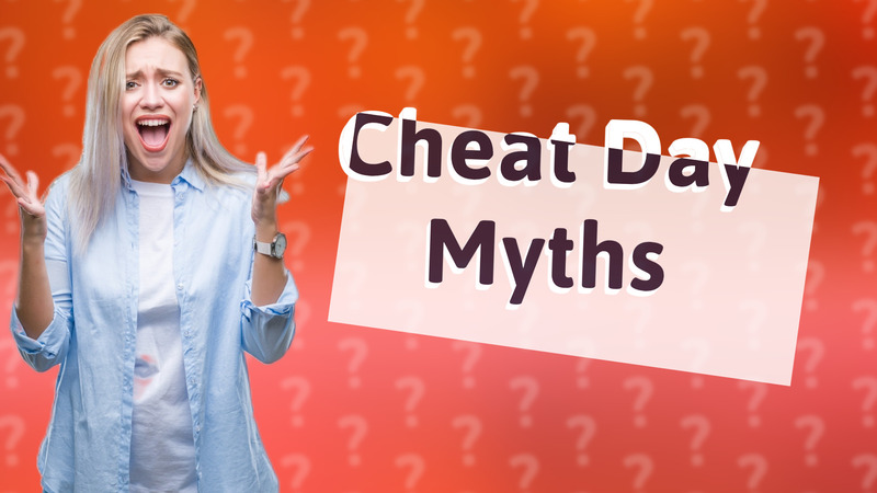 Cheat Day Myths