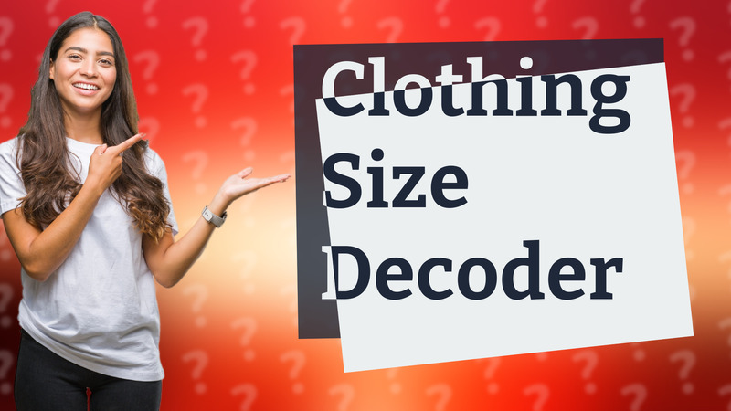Clothing Size Decoder