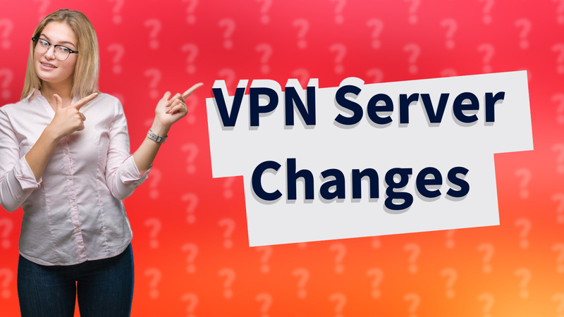 VPN Server Changes