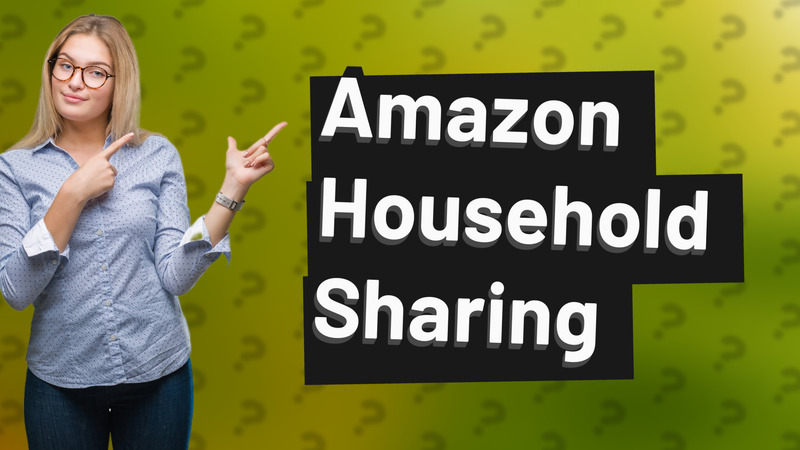 Amazon Household Sharing