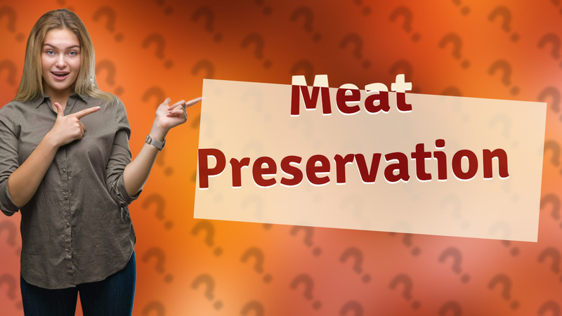 Meat Preservation