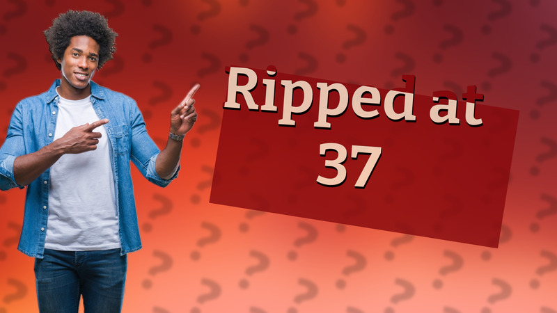 Ripped at 37