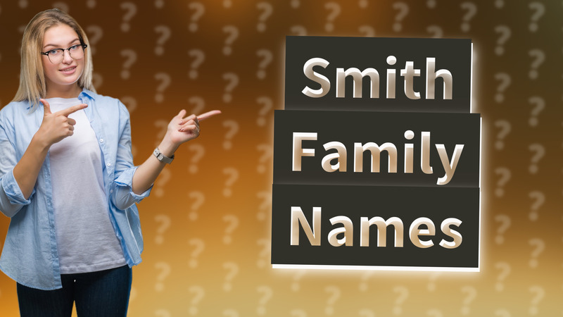 Smith Family Names