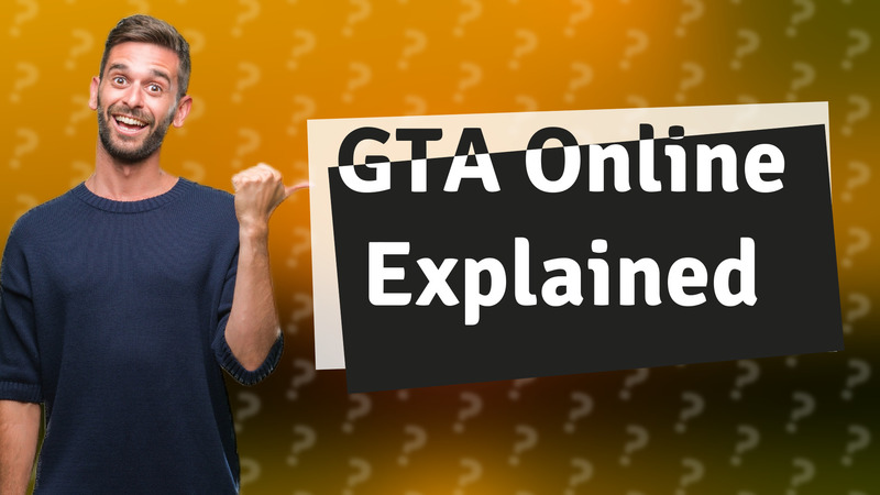 GTA Online Explained