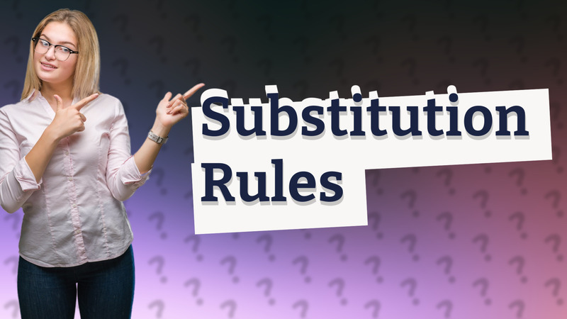 Substitution Rules