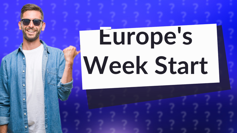 Europe's Week Start