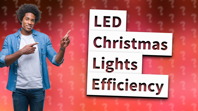 LED Christmas Lights Efficiency
