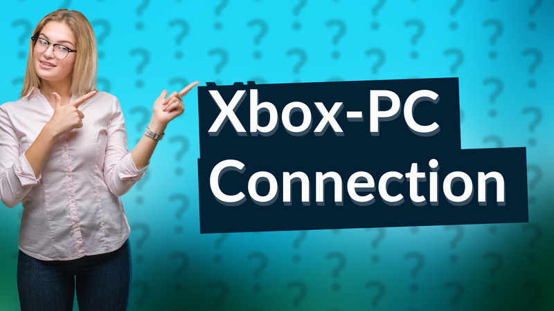 Xbox-PC Connection
