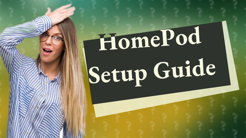 HomePod Setup Guide