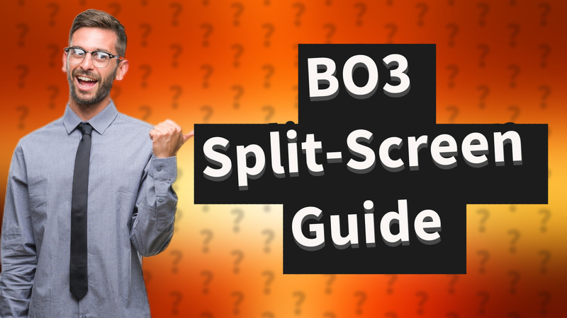 BO3 Split-Screen Guide