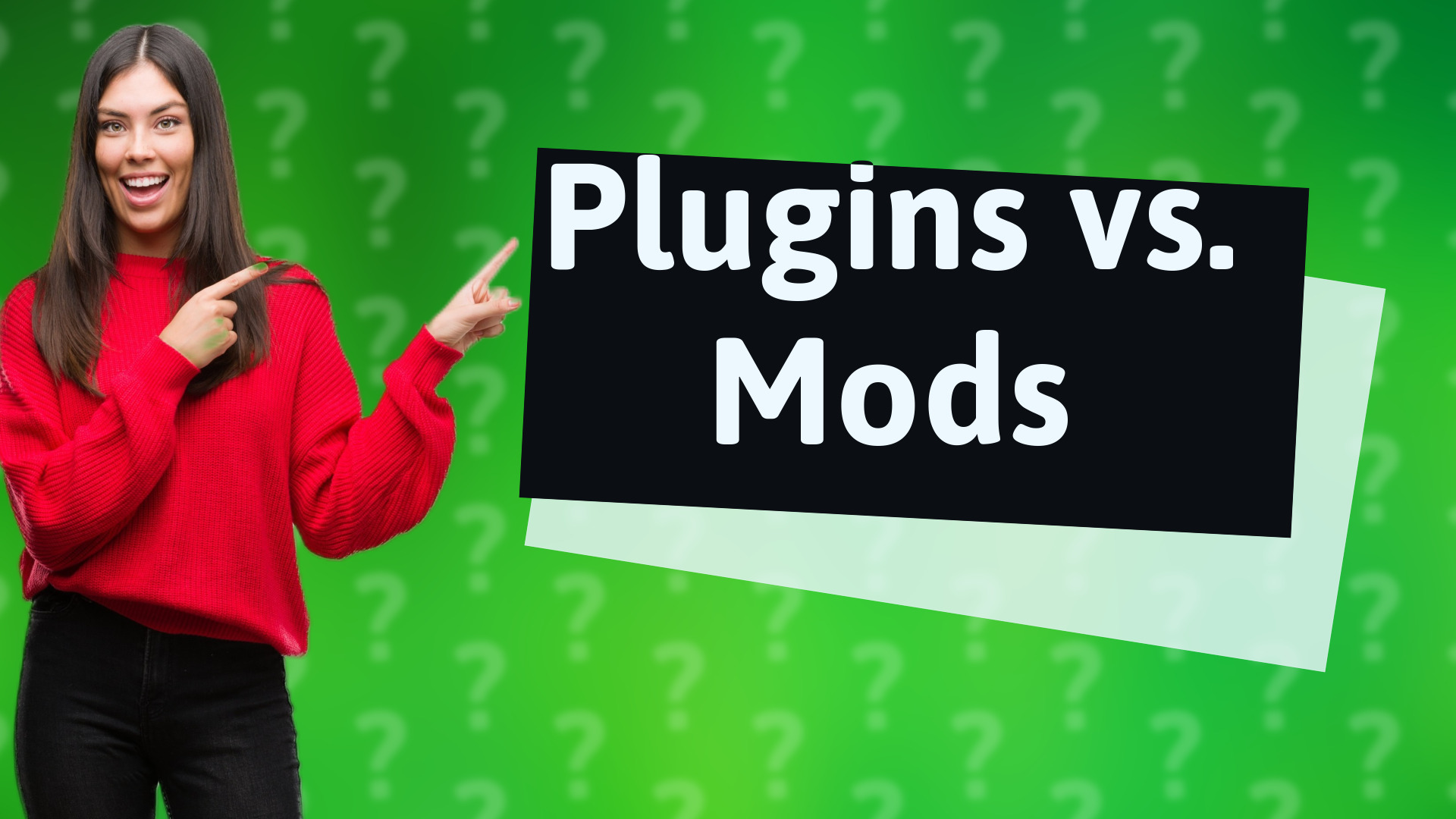 Plugins vs. Mods