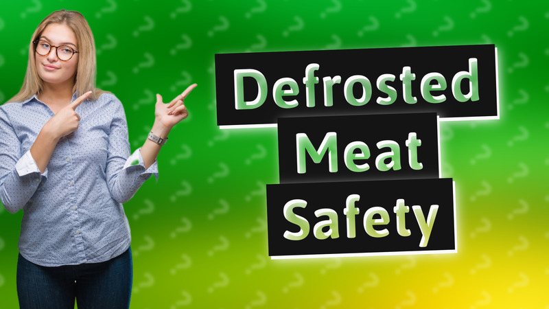 Defrosted Meat Safety