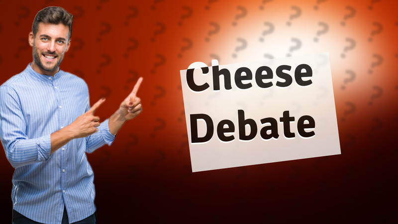 Cheese Debate