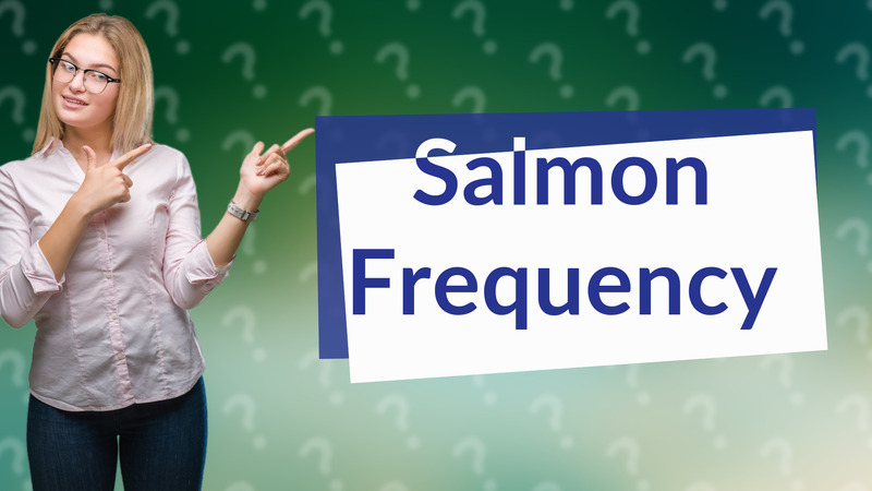Salmon Frequency