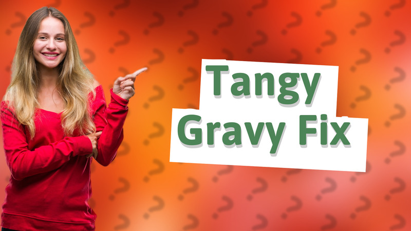 Tangy Gravy Fix