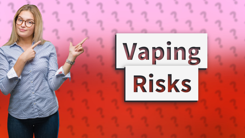 Vaping Risks
