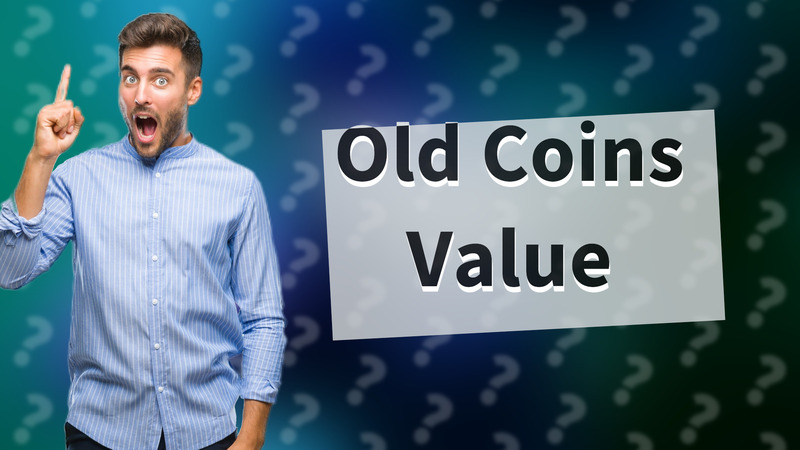 Old Coins Value