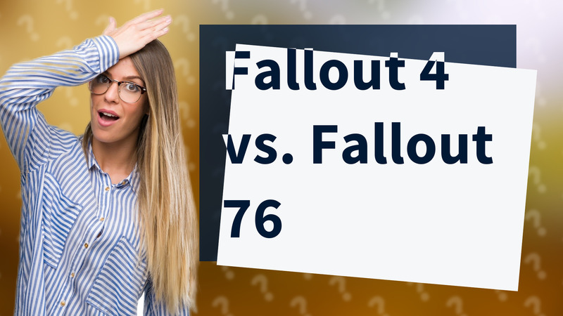 Fallout 4 vs. Fallout 76