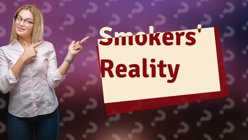 Smokers' Reality