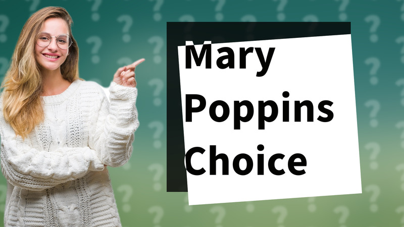 Mary Poppins Choice