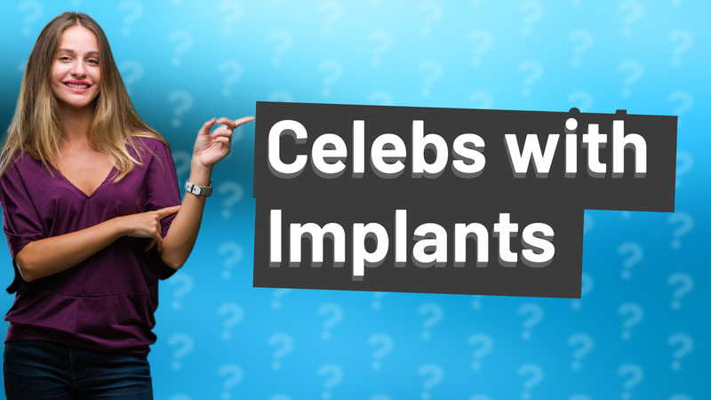 Celebs with Implants