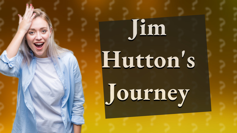 Jim Hutton's Journey