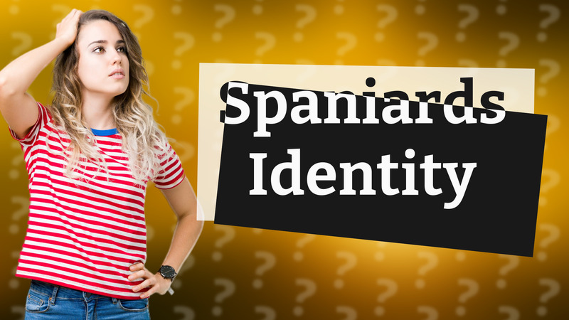 Spaniards Identity