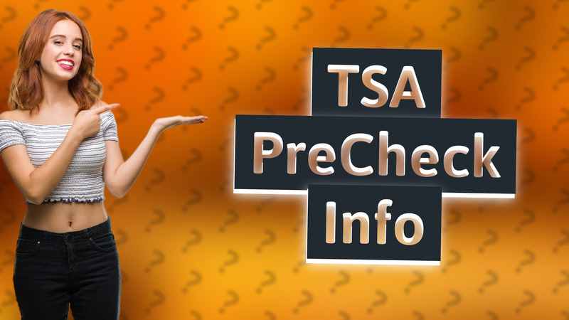 TSA PreCheck Info