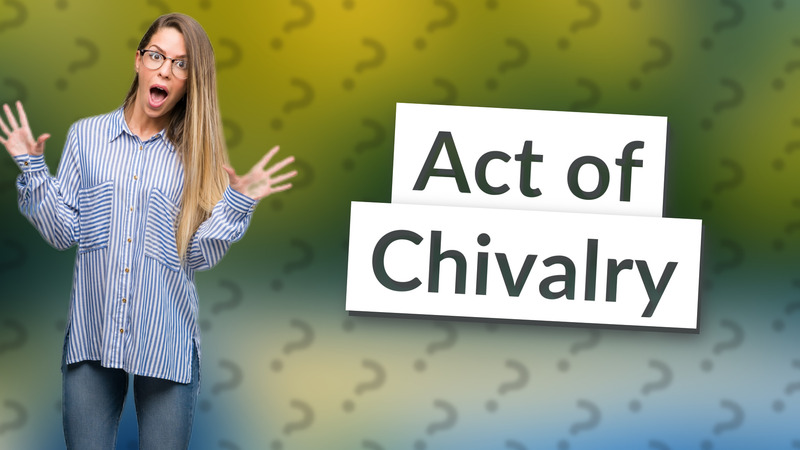 Act of Chivalry