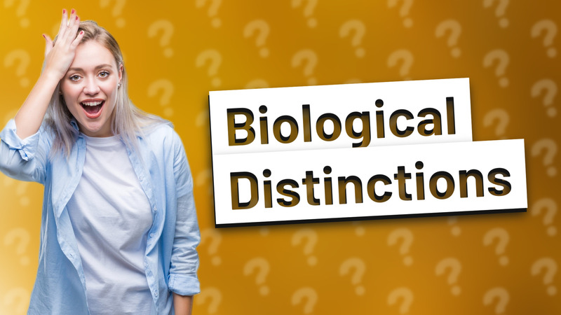 Biological Distinctions