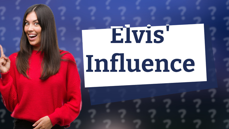 Elvis' Influence