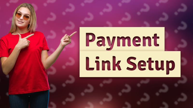 Payment Link Setup