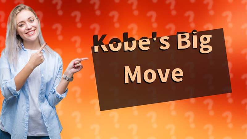 Kobe's Big Move