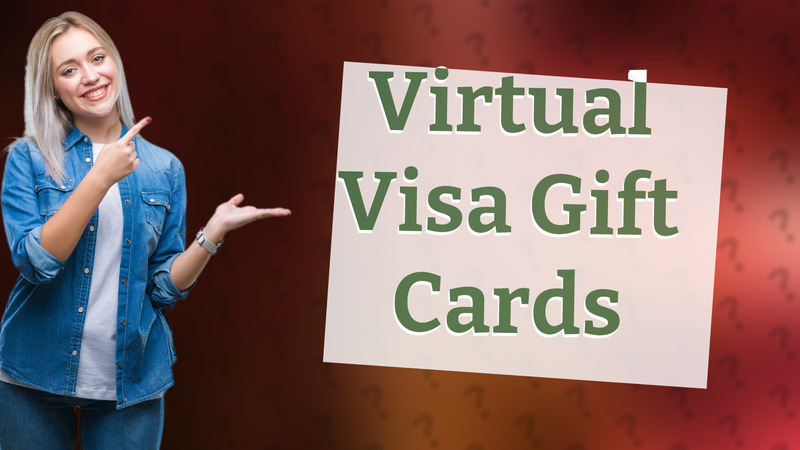Virtual Visa Gift Cards