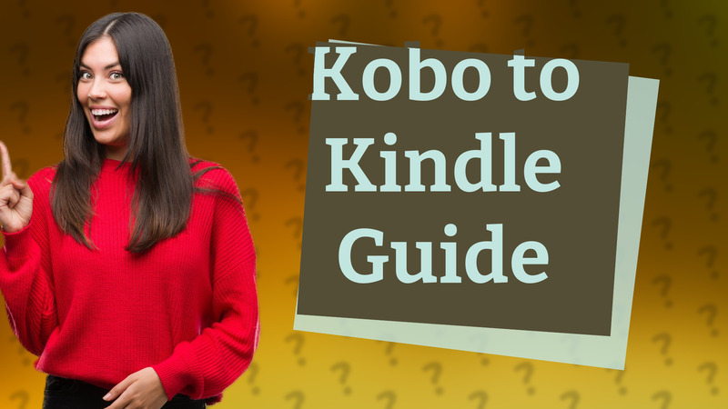 Kobo to Kindle Guide