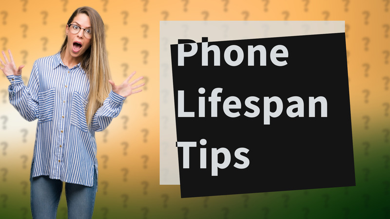 Phone Lifespan Tips