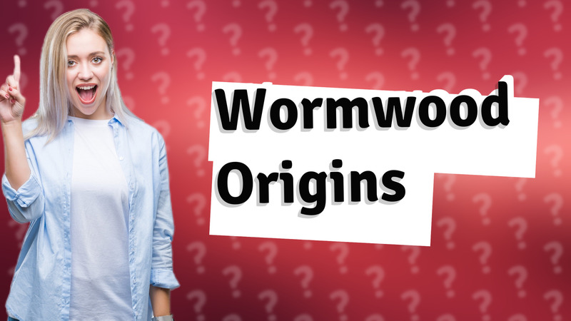 Wormwood Origins