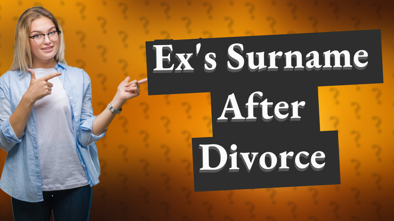 Ex's Surname After Divorce