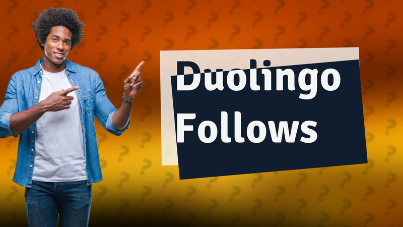 Duolingo Follows